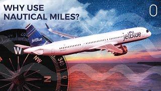 Why Does Aviation Use Nautical Miles?