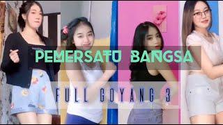 Pemersatu Bangsa || FULL GOYANG 3