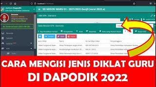 CARA MENGISI JENIS DIKLAT GURU DI DAPODIK 2022