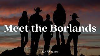 Meet the Borlands | Bar SZ Ranch