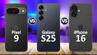 Samsung Galaxy S25 VS iPhone 16 VS Google Pixel 9
