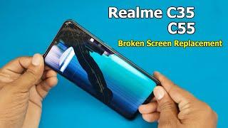 Realme C35 Broken Screen Replacement | Mobile Display Restoration | How To Replace???