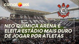 CORINTHIANS: NEO QUÍMICA ARENA É ELEITA ESTÁDIO MAIS DIFÍCIL DE SE JOGAR POR ATLETAS DO BRASILEIRÃO