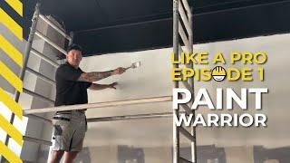 Paint Warrior | Like A Pro Episode 1