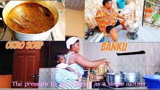 Mum cooks banku & fresh fish okro soup+The pressure to get married as a single mother