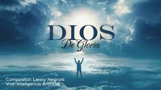 "Dios de Gloria - Una Canción de Alabanza y Adoración Profunda"