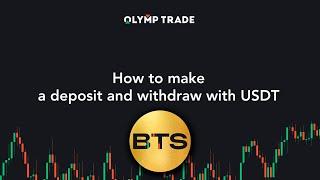 HOW TO MAKE A DEPOSIT AND WITHDRAW WITH USDT | OLYMP TRADE