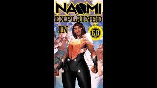 Naomi Explained in 60 Seconds #Shorts