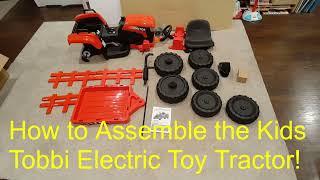 How to Assemble a Kids 12 V Tobbi Electric Tractor and Trailer