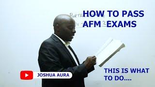 HOW TO PASS AFM EXAM(1ST ATTEMPT)  //Do this...