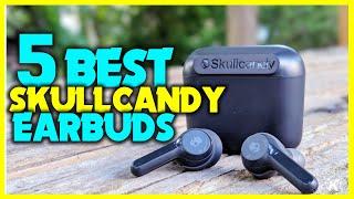  Top 5 Best Skullcandy Earbuds Review in 2024 | Top Rated Best Skullcandy Headphones 2024