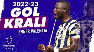 Gol Kralı Enner Valencia (2022-2023) | Tüm Goller | Trendyol Süper Lig