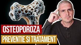 Osteoporoza - ce este, cum o prevenim si cum o tratam