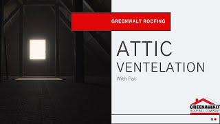 The Importance of Attic Ventilation | Greenawalt Ventilation