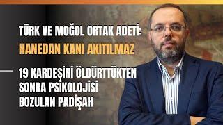 Türk Ve Moğol Ortak Adeti: Hanedan Kanı Akıtılmaz..