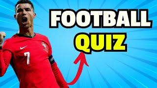 football quiz | Are You a Football Genius? Prove It With This Quiz!