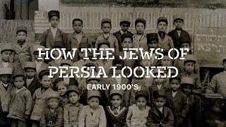 How the Jews in Persia Looked - Early 1900's - Modern Day Iran