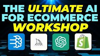 The Ultimate AI for Ecommerce Workshop | 2024 