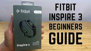 Fitbit Inspire 3 - Complete Beginners Guide