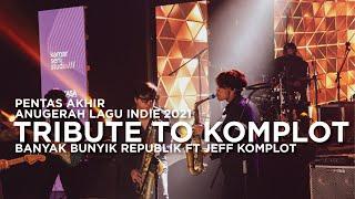 Tribute to Komplot - BanyakBunyik Republik feat Jeff Komplot.