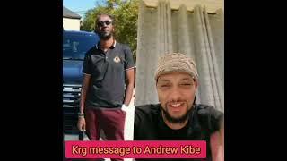 Krg message to Andrew Kibe as he flys back to kenya