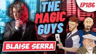 Blaise Serra Hangs Out With The Magic Guys LIVE #186