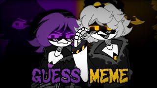 GUESS MEME | MURDER DRONES | N & UZI