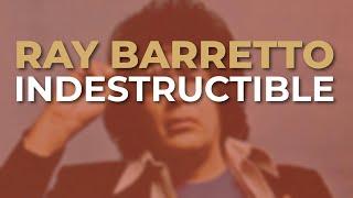 Ray Barretto - Indestructible (Audio Oficial)