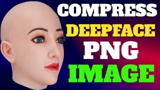 Best Image Compression Software — How To Compress Deepface Live PNG Image