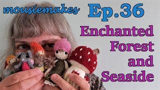 mousiemakes Episode 36: An Enchanted Forest and a Seaside Visit |  #enchantedforestmal21