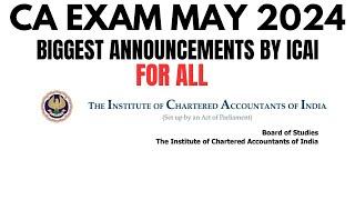 ICAI Announcement CA Exam May 2024 Very Important Announcement By ICAI  | For All