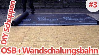 OSB und Wandschalungsbahn auf Wandrahmen | DIY Schuppen Tag 3