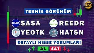 Sasa Hisse Analiz - Reeder Hisse Yorum - Yeotk Hisse Analiz - Hatsan Hisse Analiz - Halka Arz