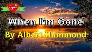 When Im Gone - By Albert Hammond (Video/Lyrics)