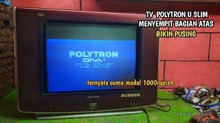 TV POLYTRON ULTRA SLIM MENYEMPIT BAGIAN ATAS //MUDAH