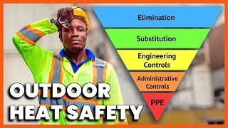 Hierarchy of Controls Safety Example: Outdoor Heat Safety