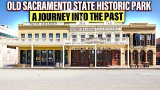 Best Places to Visit in California | Old Sacramento State Historic Park: A Journey into the Past