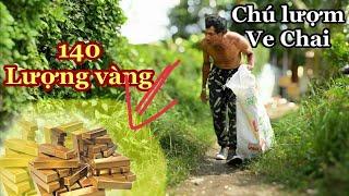 Nhặt được 140 lượng vàng, NGƯỜI ĐÀN ÔNG " lượm ve chai" nhận ngay quả báo đắng