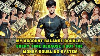 My Account Balance Doubles Every Time Because I Got the Money Doubling System