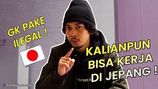 SIAPA BILANG CARI KERJA DI JEPANG ITU SUSAH ? GAMPANG  BANGET ASAL ADA INI !