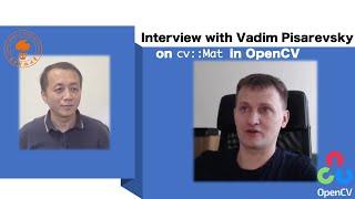 Interview with Vadim Pisarevsky on class cv::Mat in OpenCV