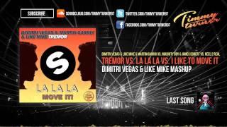 Dimitri Vegas & Like Mike - Tremor vs. La La La vs. I Like To Move It (DV&LM Mashup)