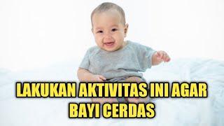 Lakukan Aktivitas ini Agar Bayi Pintar dan Cerdas