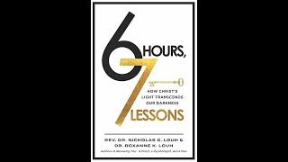 6 Hours - 7 Lessons: How Christ's Light Transcends Our Darkness - Fr  Louh & Dr. Roxanne's New book!