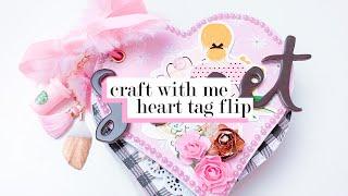 Craft With Me - Heart Tag Flip