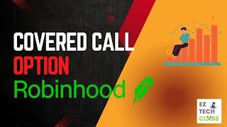 Cách bán quyền chọn Covered Call trên sàn Robinhood | EZ TECH CLASS