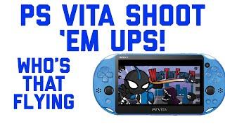 Who's That Flying on PS Vita - Shoot 'em ups on PSVita