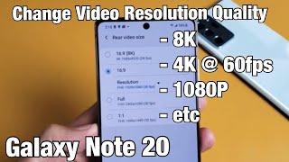 Galaxy Note 20: How Change Video Resolution Quality (8K, 4k @ 60 FPS, etc)