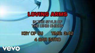 Dixie Chicks - Loving Arms (Karaoke)