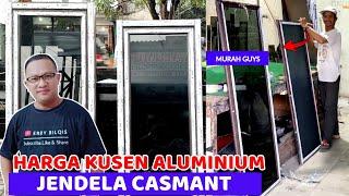 HARGA KUSEN ALUMINIUM CASMANT GUNUNG 2023